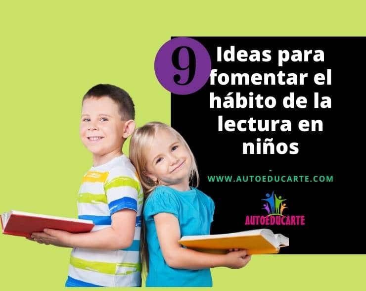 9 ideas para fomentar el hábito de la lectura en los niños