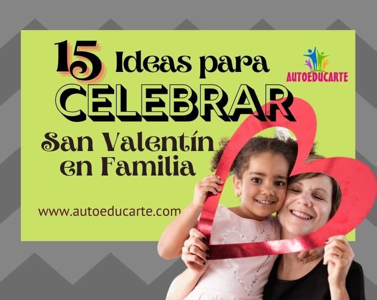 15 Ideas para celebrar San Valentín en Familia